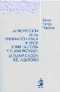 La proyecci�n de la ordenaci�n f�sica de usos sobre la costa y el mar pr�ximo