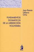 Fundamentos dogm�ticos de la jurisdicci�n voluntaria