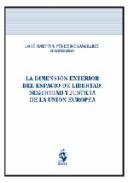 La dimensi�n exterior del espacio de libertad, seguridad y justicia en la Uni�n Europea