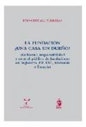 La fundaci�n �una casa sin due�o?