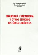Seguridad, extranjer�a y otros estudios hist�rico-jur�dicos