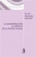 La administraci�n al servicio de la justicia social