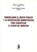 Remodelando el empleo p�blico y la organizaci�n administrativa para garantizar el estado del bienestar