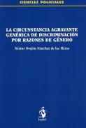 La circunstancia agravante gen�rica de discriminaci�n por razones de g�nero