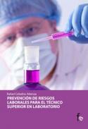Prevenci�n de riesgos laborales para el t�cnico superior en laboratorio