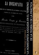 La homeopat�a juzgada en el terreno de la teor�a y de la pr�ctica puesta al alcance de todos