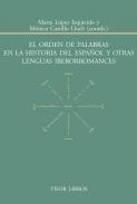 El orden de palabras en la historia del espa�ol y otras lenguas iberromances
