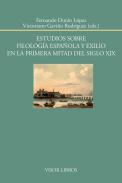 Estudios sobre filolog�a espa�ola y exilio en la primera mitad del siglo XIX