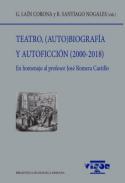 Teatro, (auto)biograf�a y autoficci�n (2000-2018)