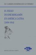 El exilio de Jos� Bergam�n en Am�rica Latina (1939-1954)