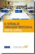 El sistema de formaci�n profesional para el empleo