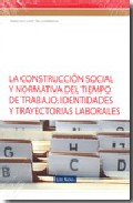 La construcci�n social y normativa del tiempo de trabajo