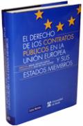 El derecho de los contratos p�blicos en la Uni�n Europea y sus Estados miembros