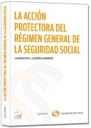 La acci�n protectora del r�gimen general de la seguridad social