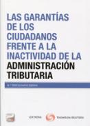 Las garant�as de los ciudadanos frente a la inactividad de la administraci�n tributaria