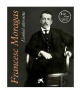 Francesc Moragas, l'anhel altruista