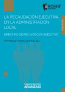 La recaudaci�n ejecutiva en la administraci�n local