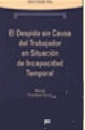 El despido sin causa del trabajador en situaci�n de incapacidad temporal