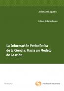 La informaci�n period�stica de la ciencia hacia un modelo de gesti�n