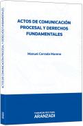 Actos de comunicaci�n procesal y derechos fundamentales