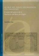 Lo que no (solo) destruyeron los franceses