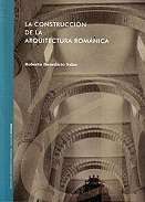La construcci�n de la arquitectura rom�nica