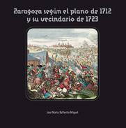 Zaragoza seg�n el plano de 1712 y su vencidario de 1723