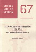 La Guerra de Sucesi�n Espa�ola (1702-1715) y su repercusi�n en la Her�ldica Municipal Aragonesa