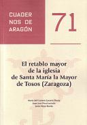 El retablo mayor de la iglesia de Santa Mar�a la Mayor de Tosos (Zaragoza)