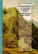 Sierra Menera y la siderurgia tradicional en la cordillera Ib�rica, siglos XV-XIX