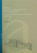Daroca, historia, arquitectura y restauraci�n