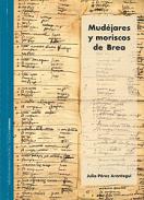 Mud�jares y moriscos de Brea
