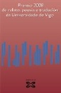 Premio 2008 de relatos, poes�a e traduci�n da Universidade de Vigo