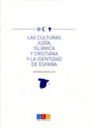 Las culturas jud�a, isl�mica y cristiana y la identidad de Espa�a