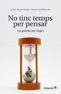 No tinc temps per pensar