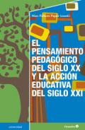 El pensamiento pedag�gico del siglo XX y la acci�n educativa del siglo XXI