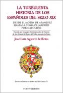 La turbulenta historia de los espa�oles del siglo XIX