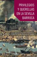 Privilegios y Querellas en la Sevilla Barroca por Maese Farf�n