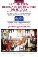 La turbulenta historia de los espa�oles del siglo XIX
