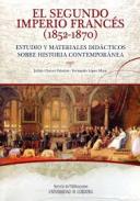 El Segundo Imperio Franc�s (1852-1870). Estudio y materiales did�cticos sobre Historia Contempor�nea