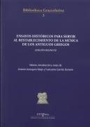 Ensayos hist�ricos para servir al restablecimiento de la m�sica de los antiguos griegos
