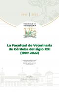 La Facultad de Veterinaria de C�rdoba del siglo XXI (1997-2022)