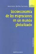 Socioeconom�a de las migraciones en un mundo globalizado