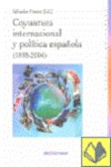 Coyuntura internacional y pol�tica espa�ola (1898-2004)