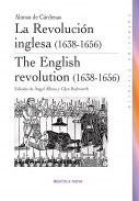 La revoluci�n inglesa (1638-1656) = The English revolution (1638-1656)
