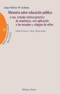 Memoria sobre educaci�n p�blica o sea, tratado te�rico-pr�ctico de ense�anza, con aplicaci�n a las escuelas y colegios de ni�os
