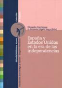 Espa�a y Estados Unidos en la era de las independencias