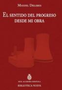 El sentido del progreso desde mi obra