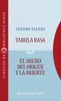 Tabula rasa ; El sue�o del origen y la muerte