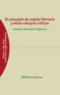 El concepto de sujeto literario y otros ensayos cr�ticos